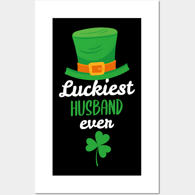 Luckiest Husband Ever St Patricks Day Gift Wall Art by CoolDesignsDz